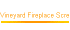 Vineyard Fireplace Screen