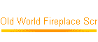 Old World Fireplace Screen