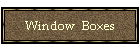 Window  Boxes
